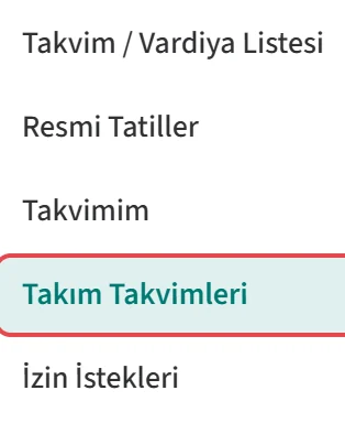 Çalışma Takvimi / Vardiyalar altındaki Takım Takvimleri seçeneği