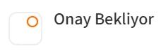 Onay Bekliyor göstergesi